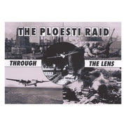The Ploesti Raid: Through the Lens Book